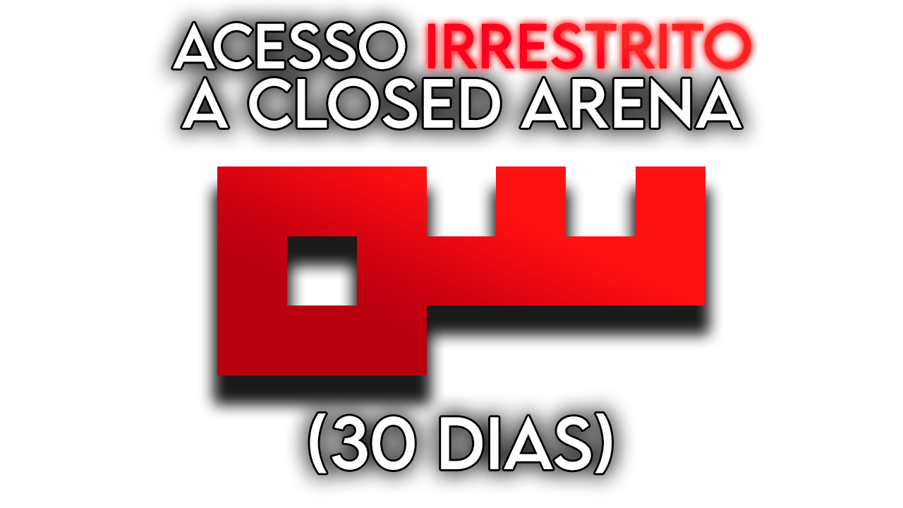 Closed Arena (30 dias)